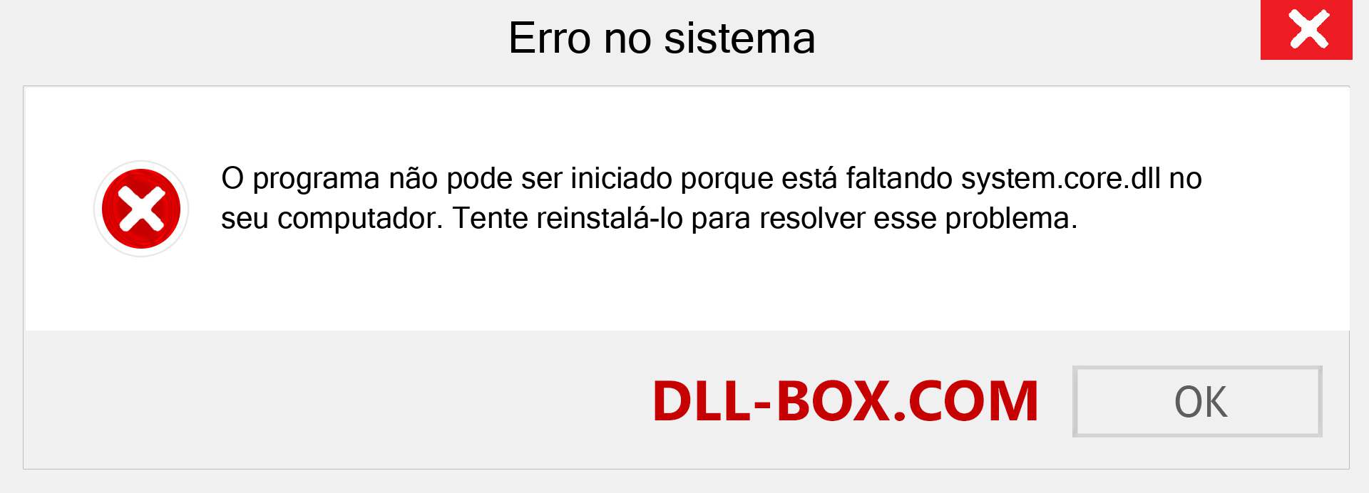 Arquivo system.core.dll ausente ?. Download para Windows 7, 8, 10 - Correção de erro ausente system.core dll no Windows, fotos, imagens